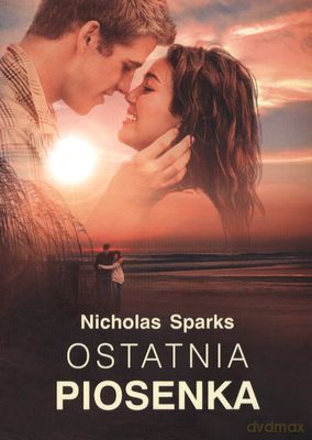 Ostatnia Piosenka Wyd.2011 - Nicholas Sparks [KSIĄŻKA]