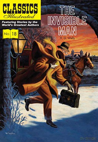 Invisible Man, The: 18 (Classics Illustrated) - H. G. Wells [KSIĄŻKA]