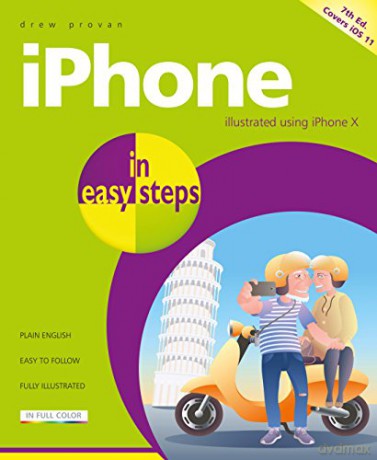 iPhone in easy steps, 7th Edition - covers iOS 11: Covers iPhone X and iOS 11 [KSIĄŻKA]