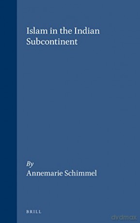 Islam in the Indian Subcontinent (Handbuch Der Orientalistik) (Handbook of Oriental Studies. Section 2 South Asia) - Annemarie Schimmel [KSIĄŻKA]