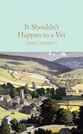 It Shouldn't Happen to a Vet (Macmillan Collector's Library) - James Herriot [KSIĄŻKA]