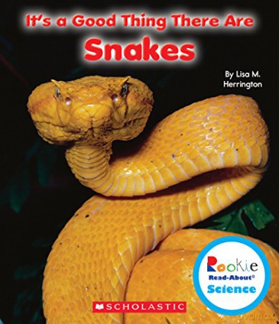 It's a Good Thing There Are Snakes (Rookie Read-About Science: It's a Good Thing...) [KSIĄŻKA]