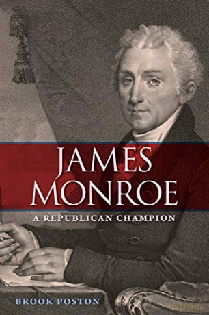 James Monroe: A Republican Champion (Contested Boundaries) [KSIĄŻKA]