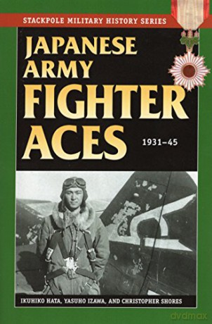 Japanese Army Fighter Aces: 1931-45 (Stackpole Military History) - Christopher Shores [KSIĄŻKA]