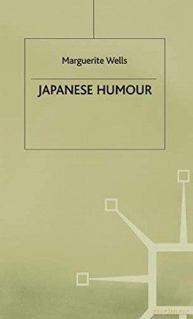 Japanese Humour (St Antony&quote;s Series) - Marguerite Wells [KSIĄŻKA]