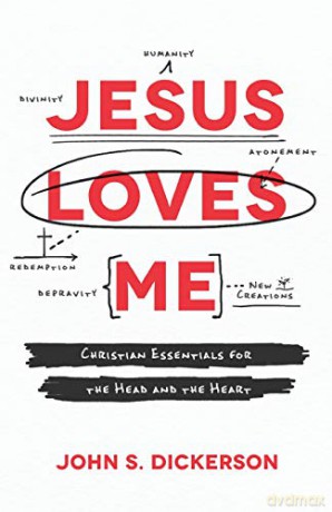 Jesus Loves Me: Christian Essentials for the Head and the Heart [KSIĄŻKA]
