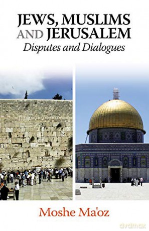 Jews, Muslims and Jerusalem Disputes and Dialogues [KSIĄŻKA]