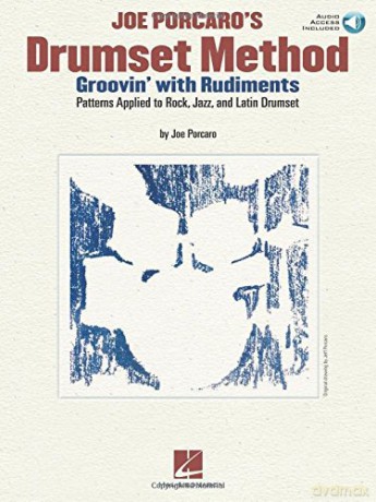 Joe Porcaro's Drumset Method: Groovin' with Rudiments - Joe Porcaro [KSIĄŻKA]