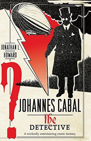 Johannes Cabal the Detective (Johannes Cabal 2) - Jonathan L. Howard [KSIĄŻKA]