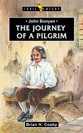 John Bunyan: Journey of a Pilgrim (Trail Blazers) - Brian H. Cosby [KSIĄŻKA]