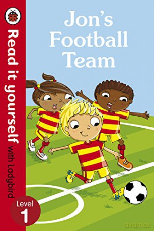 Jon's Football Team - Read it yourself with Ladybird: Level 1 [KSIĄŻKA]