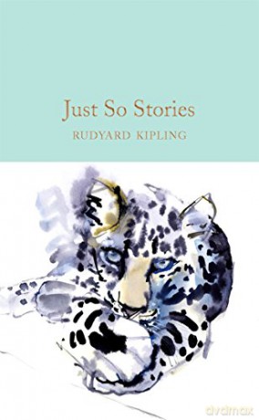 Just So Stories (Macmillan Collector's Library) - Rudyard Kipling [KSIĄŻKA]
