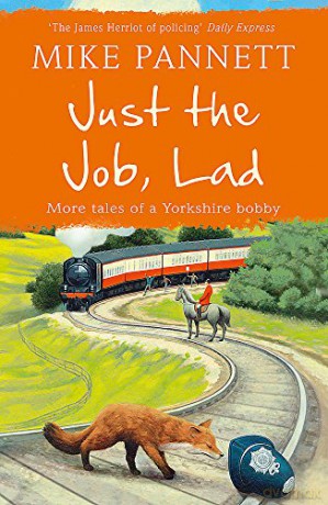 Just the Job, Lad: More Tales of a Yorkshire Bobby [KSIĄŻKA]