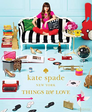 kate spade new york: things we love: twenty years of inspiration, intriguing bits and other curiosities [KSIĄŻKA]