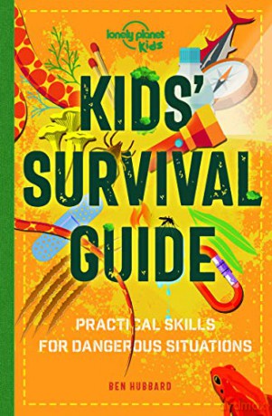 Kids' Survival Guide: Practical Skills for Intense Situations: 1 (Lonely Planet Kids) [KSIĄŻKA]