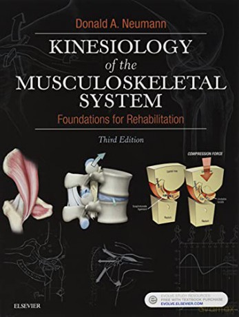 Kinesiology of the Musculoskeletal System: Foundations for Rehabilitation, 3e - Donald A. Neumann [KSIĄŻKA]