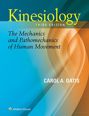 Kinesiology: The Mechanics and Pathomechanics of Human Movement [KSIĄŻKA]