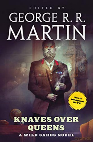 Knaves Over Queens: A Wild Cards Novel (Wild Cards, 22) [KSIĄŻKA]