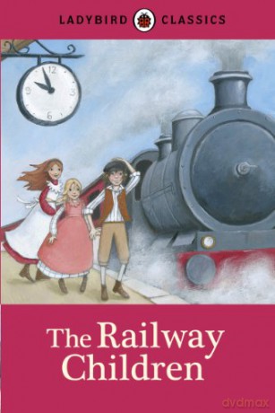 Ladybird Classics: The Railway Children [KSIĄŻKA]