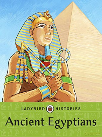 Ladybird Histories: Ancient Egyptians [KSIĄŻKA]
