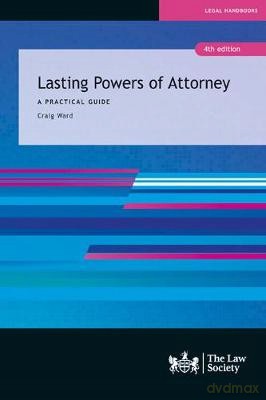 Lasting Powers of Attorney: A Practical Guide - Craig Ward [KSIĄŻKA]