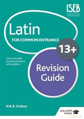 Latin for Common Entrance 13+ Revision Guide - N. R. R. Oulton [KSIĄŻKA]