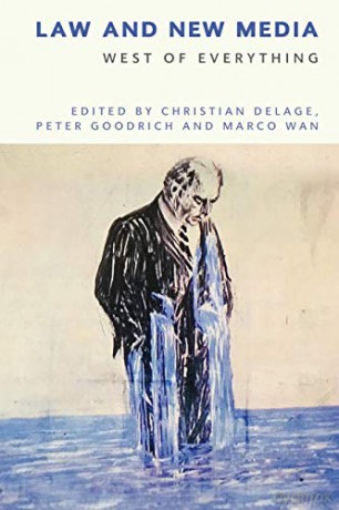 Law and New Media: West of Everything - Christian Delage [KSIĄŻKA]
