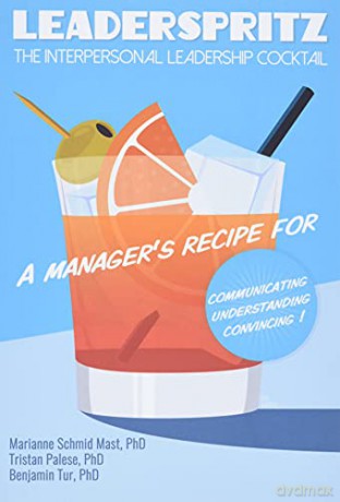 Leaderspritz - The Interpersonal Leadership Cocktail - Marianne Schmid Mast [KSIĄŻKA]