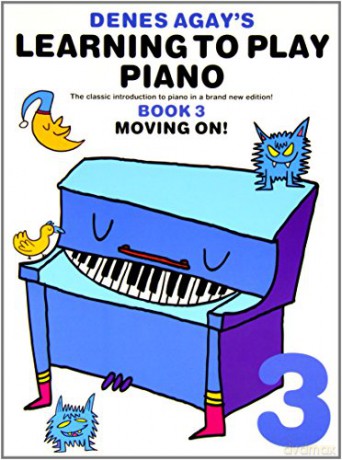 Learning to Play Piano 3 Moving on (Denes Agay) [KSIĄŻKA]