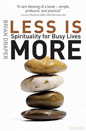 Less is More: Spirituality For Busy Lives [KSIĄŻKA]