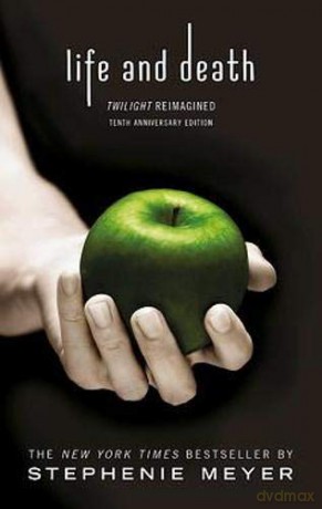 Life and Death: Twilight Reimagined (Twilight Saga) - Stephenie Meyer [KSIĄŻKA]