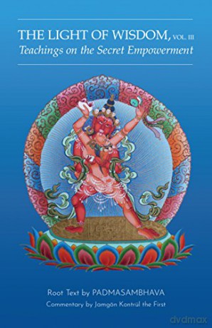 Light of Wisdom, Volume III: Teachings on the Secret Empowerment [KSIĄŻKA]