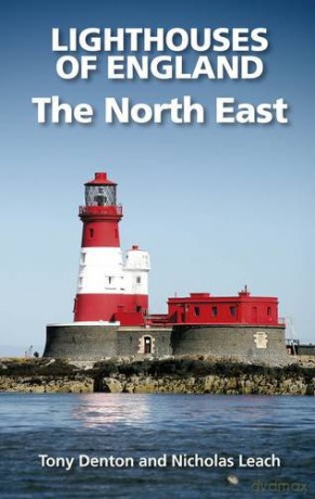 Lighthouses of England: The North East [KSIĄŻKA]