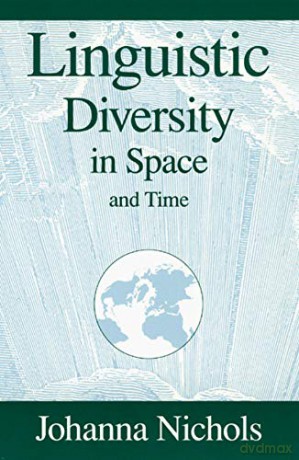 Linguistic Diversity in Space and Time - Johanna Nichols [KSIĄŻKA]