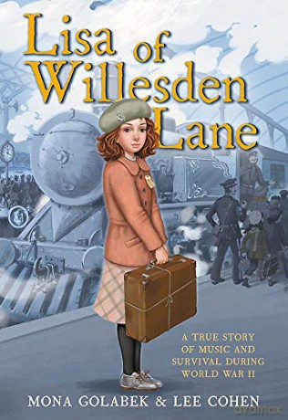 Lisa of Willesden Lane: A True Story of Music and Survival During World War II - Mona Golabek [KSIĄŻKA]