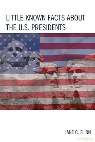 Little Known Facts about the U. S. Presidents (The Best Trivia Books Series) [KSIĄŻKA]