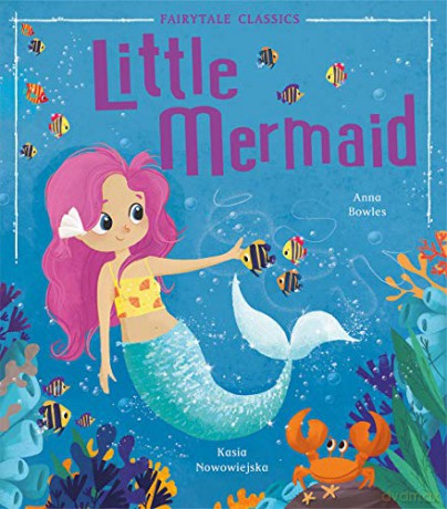 Little Mermaid (Fairytale Classics) - Anna Bowles [KSIĄŻKA]