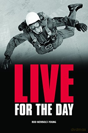 Live for the Day - Rod Newbolt-Young [KSIĄŻKA]