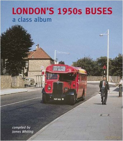 London's 1950s Buses: A Class Album - James Whiting [KSIĄŻKA]