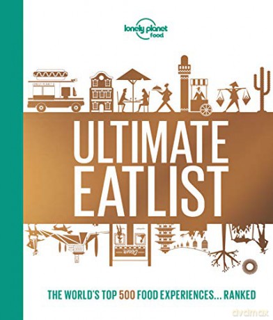 Lonely Planet's Ultimate Eatlist [KSIĄŻKA]