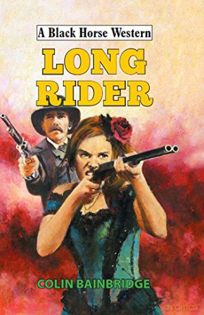 Long Rider (A Black Horse Western) - Colin Bainbridge [KSIĄŻKA]