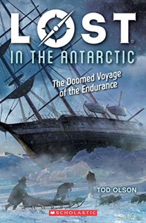 Lost in the Antarctic: The Doomed Voyage of the Endurance (Lost #4), 4 - Tod Olson [KSIĄŻKA]