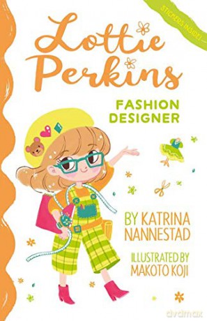 Lottie Perkins, Fashion Designer (Lottie Perkins, Book 4): Fashion Designer (Lottie Perkins, #4): 04 [KSIĄŻKA]