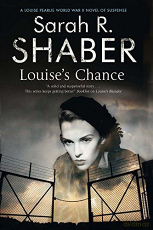 Louise's Chance: A 1940s Spy Thriller Set in Wartime Washington: 5 (A Louise Pearlie Mystery) - Sarah R. Shaber [KSIĄŻKA]