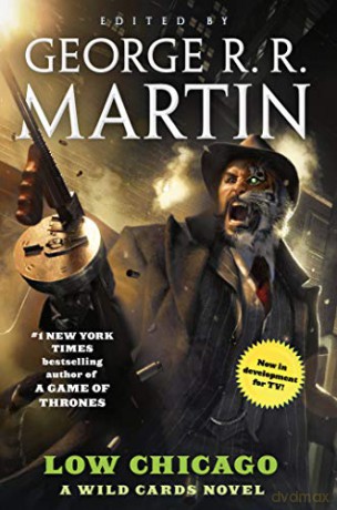 Low Chicago: A Wild Cards Novel (Wild Cards, 20) [KSIĄŻKA]