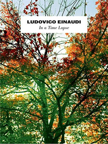 Ludovico Einaudi: In A Time Lapse. Sheet Music for Piano [KSIĄŻKA]