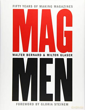 Mag Men: Fifty Years of Making Magazines - Walter Bernard [KSIĄŻKA]