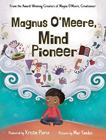 Magnus O'Meere, Mind Pioneer - Kristin S Pierce [KSIĄŻKA]