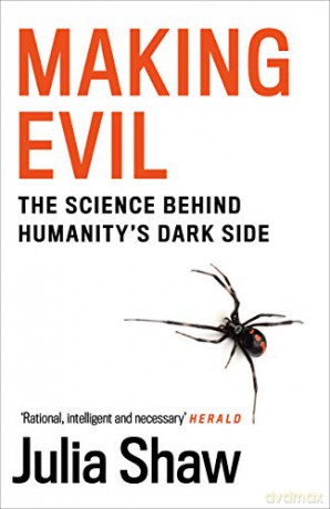 Making Evil: The Science Behind Humanity's Dark Side - Dr Julia Shaw [KSIĄŻKA]