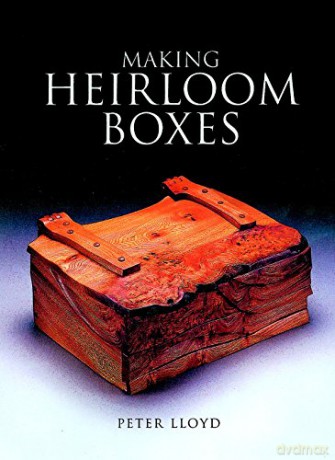 Making Heirloom Boxes - Peter Lloyd [KSIĄŻKA]